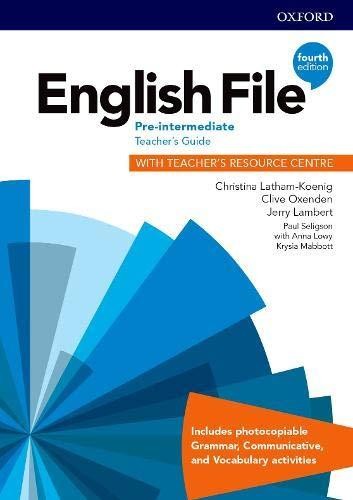 English File 4th Edition Pre-intermediate Teacher's Guide with Teacher's Resource Centre