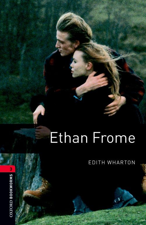 Ethan Frome Oxford Bookworms Library Stage 3 Elementary