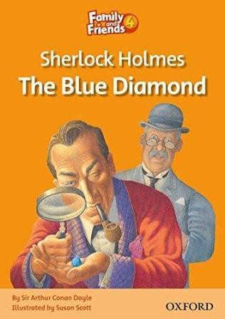Family and Friends Readers 4 Sherlock Holmes and the Blue Diamond