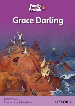Family and Friends Readers 5 Grace Darling
