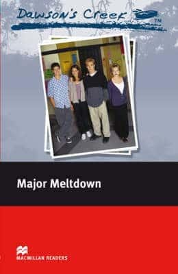 Macmillan Readers Elementary Dawson's Creek: Major Meltdown