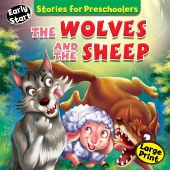 The Wolves And The Sheep STORIES FOR PRESCHOOLERS 