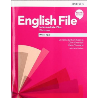 English File 4th Edition Intermediate Plus Workbook with key