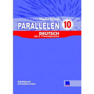 Parallelen 10 Робочий зошит для 10-го класу ЗНЗ (6-й рік навчання, 2-га іноземна мова)