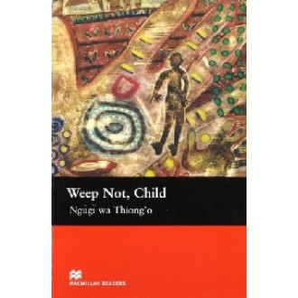 Weep Not  Child   Upper-Intermediate Level