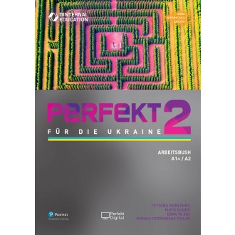 Perfekt für die Ukraine 2 Arbeitsbuch Робочий зошит A1+/А2 НУШ
