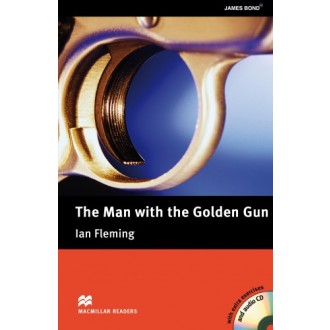 The Man with the Golden Gun with Audio CD and extra exercises Upper-Intermediate Level Macmillan Readers